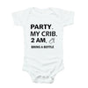 Party my crib 2 AM Bring a Bottle Baby Romper